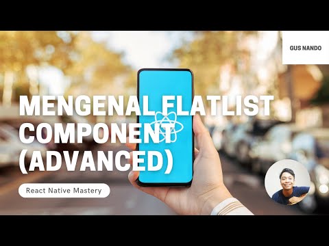 Mengenal Flatlist Component (advanced) - Tutorial React Native 2021 (36/54)