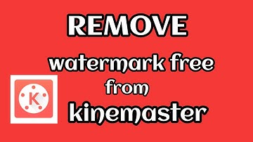 How to Remove Watermark in Kinemaster ||Tutorial editing