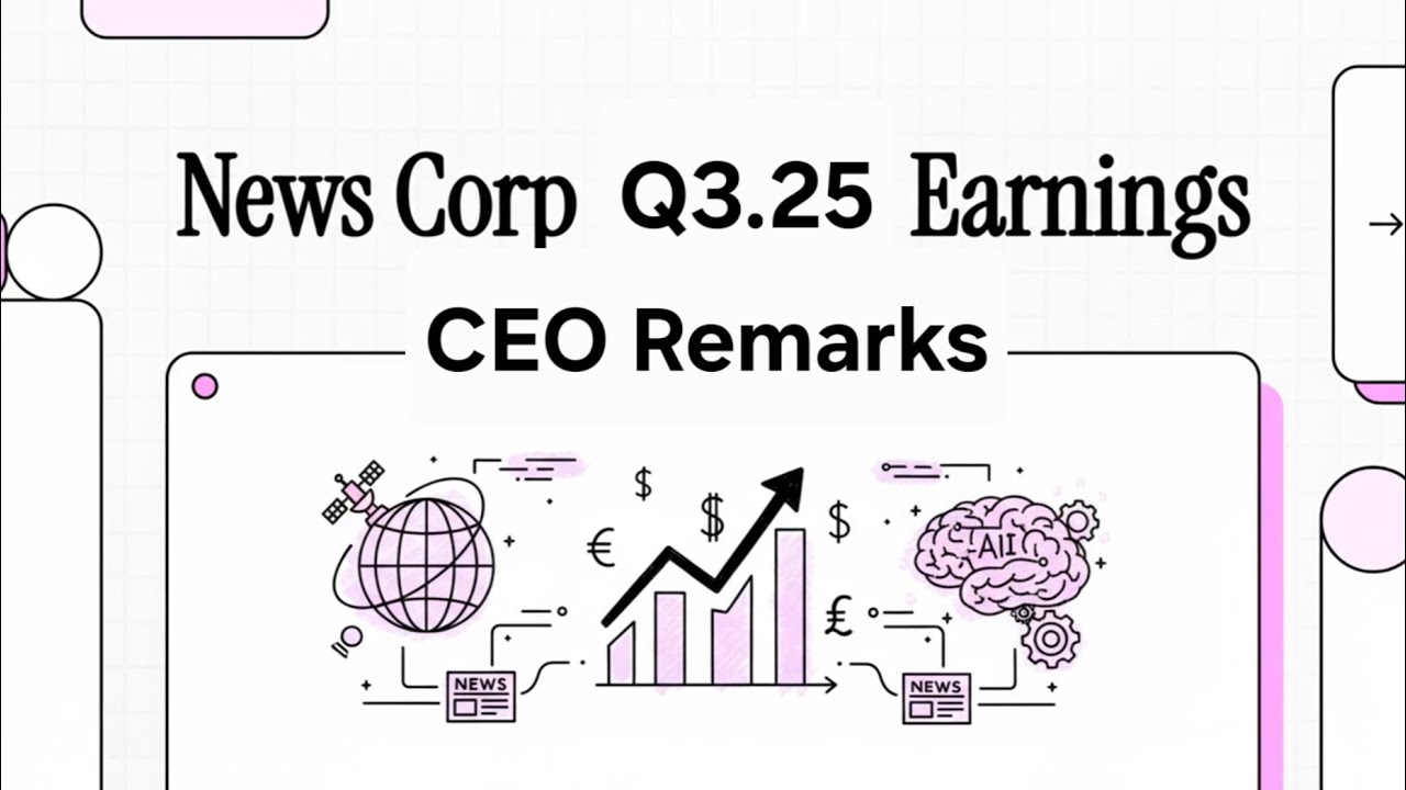 2025q3NWS News Corp conferencecall01(ceo remarks)