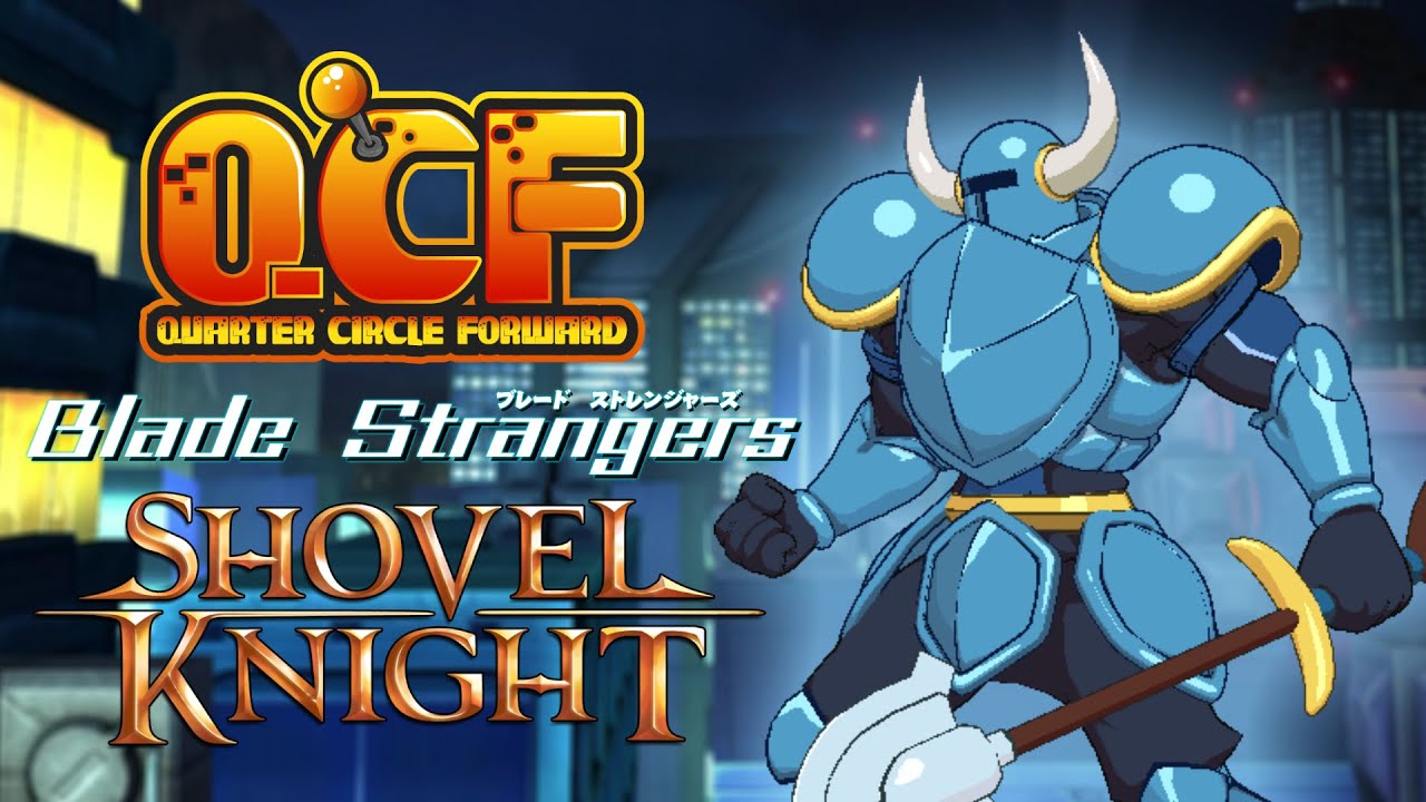 Blade Strangers | Shovel Knight Arcade Playthrough | Quarter Circle Forward