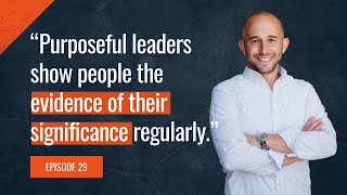Episode 29: The Hidden Truth About Purpose at Work with Zach Mercurio