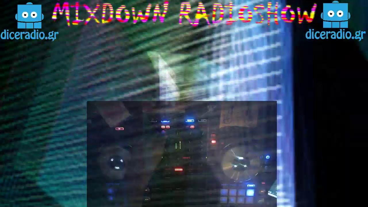 MIXDOWN RADIOSHOW 04/06/21 www.diceradio.gr