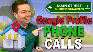 Phone Calls in Google Business Profiles - Main Street Business Strategies screenshot 5