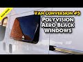 Unbox & install Polyvision Aero Black windows for camper van. Ducato/Relay/Boxer/Ram Promaster.