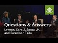 Lawson, Sproul, Sproul Jr., and Tada: Questions and Answers #1
