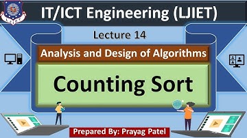Lec-14_Counting Sort | Analysis and Design of Algorithms | IT/ICT Engineering