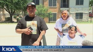 Family of Enrique Quiroz speaks about his death in police custody