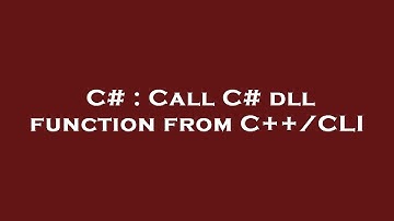 C# : Call C# dll function from C++/CLI