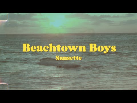 Sansette - Beachtown Boys [Official Lyric Video]