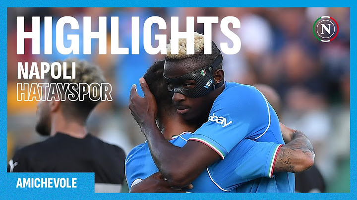 HIGHLIGHTS | Napoli - Hatayspor 4-0
