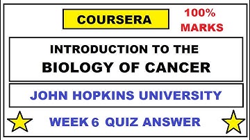 coursera : introduction to biology of cancer | Week 6 quiz answer |