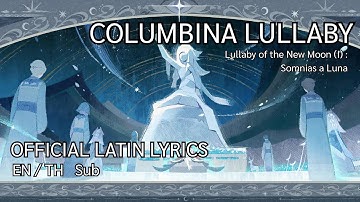 (Official Lyrics) Columbina Lullaby - Lullaby of the New Moon (I) : Somnias a Luna [EN/TH]