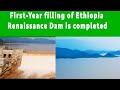 First filling of ethiopia renaissance dam is completed  gerd  abay  nile  largest dam