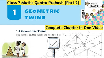 Class 7 Maths – Ganita Prakash (Part 2) | Chapter 1 Geometric Twins | All Solutions in One Video
