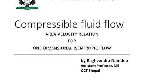 Compressible fluid flow: Area velocity relation for One dimensional isentropic flow