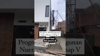 Progress Pembangunan Nuera House Exclusive Arcamanik - Tahap VSISA 1 Unit, hanya 659 Juta ALL IN!