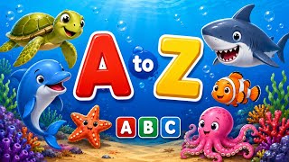 A to Z Sea Animals Alphabet | Learn ABC with Ocean &amp; Marine Animals for Kids 🐠🐬🦈