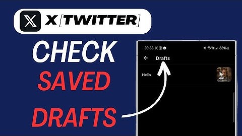 How To Check Saved Drafts On Twitter (X)