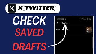 How To Check Saved Drafts On Twitter (X)