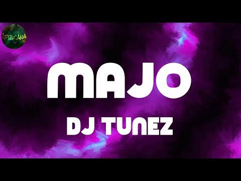 DJ Tunez, "Majo" (Lyrics)