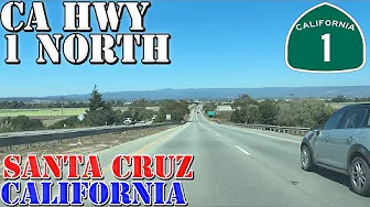 CA 1 North - Monterey to Santa Cruz - California - 4K Highway Drive