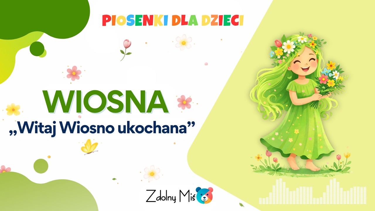 Piosenka o Wiośnie dla Dzieci | Witaj Wiosno Ukochana | Powitanie Wiosny 🌸