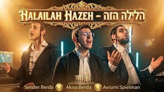 halailah Hazeh     Avrumi Spielman Ft Akiva Berda U0026 Sender Berda  Cover 