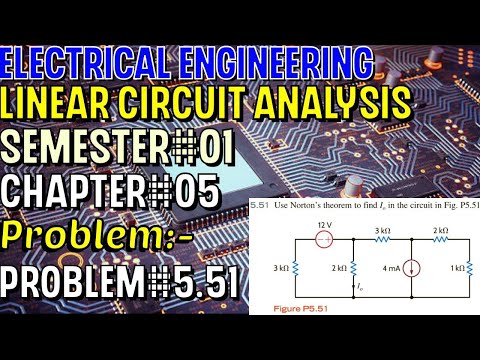 Linear Circuit Analysis | Chapter#05 | Problem#5.51 | Basic Engineering ...