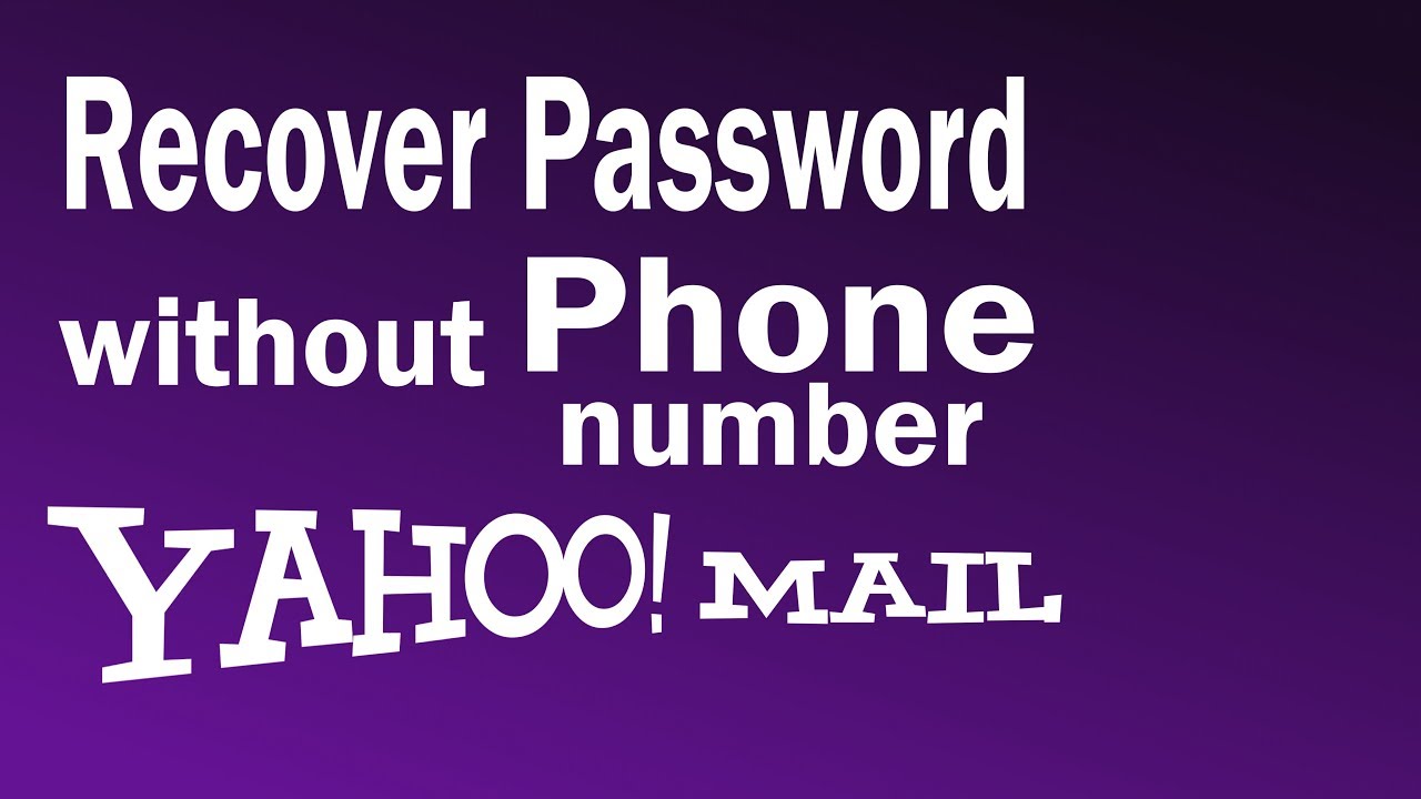 How To Recover Yahoo Password Without Phone Number How To Reset