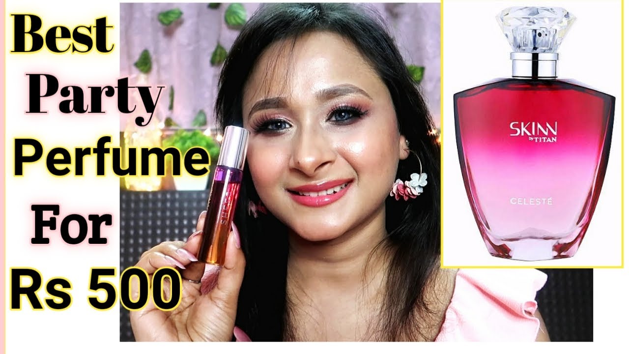 Best Party Perfume Under Rs 500 | Skinn by Titan Perfume Celeste Review |  Best Affordable Perfume - YouTube