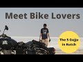 Meet bike lovers  the five gujju in kutch  