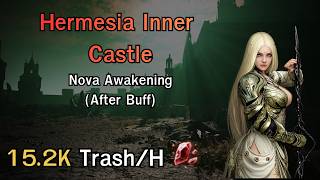 ( after buff ) BDO | Hermesia Inner Castle | Nova Awakening | 15.2k trash/h Lv.2