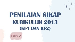 Penilaian Sikap Kurikulum 2013 KI 1 dan KI 2 - Part 2