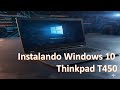 #03 - Instalação Completa do Windows 10 no Lenovo Thinkpad T450