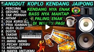 Download Lagu DANGDUT KOPLO KENDANG JAIPONG - KENDANGNYA MANTAP BANGEEET BROOO MP3 Download Lagu DANGDUT KOPLO KENDANG JAIPONG - KENDANGNYA MANTAP BANGEEET BROOO MP3