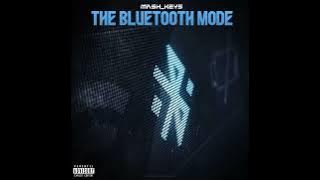 The Bluetooth Mode (Official Audio)
