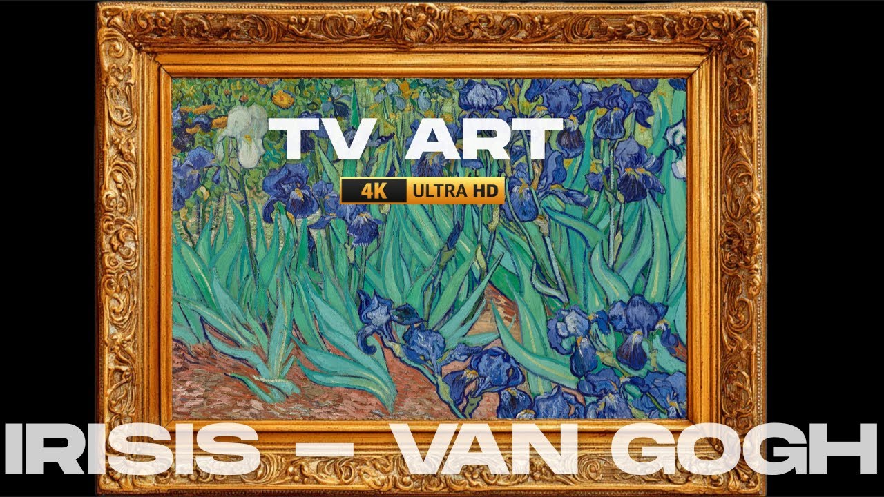 Van Gogh Irises 4K Art Screensaver for TV | Living Room Ambiance With Relax Music