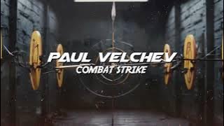 Paul Velchev - Combat Strike (Extended)