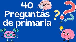 Adivina 40 preguntas de primaria. ¿Podrás?