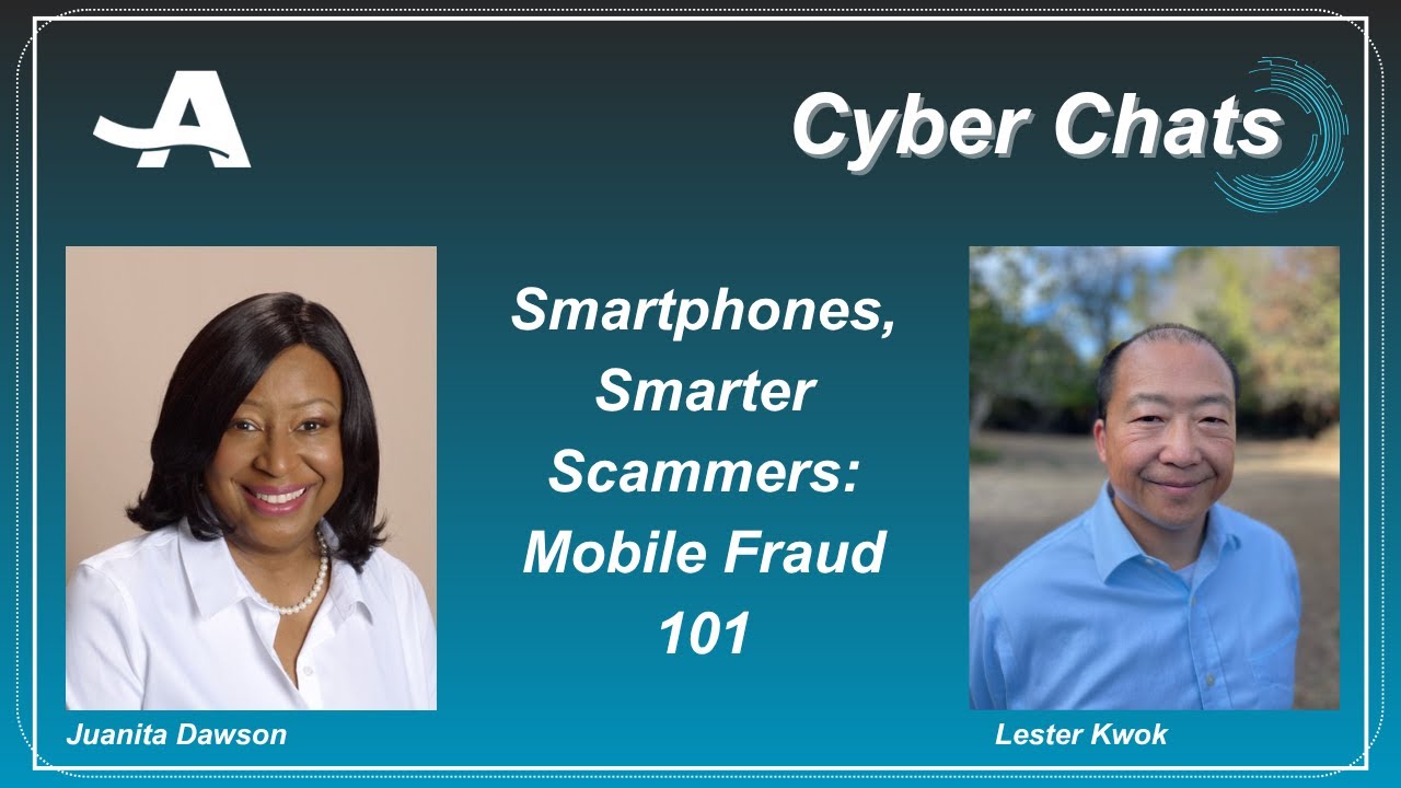 Smartphones, Smarter Scammers: Mobile Fraud 101 - 10/20/25