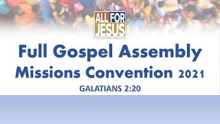 FULL GOSPEL ASSEMBLY MISSIONS CONVENTION 2021