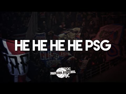 HE HE HE HE PSG | CHANT ULTRAS PARIS - PSG
