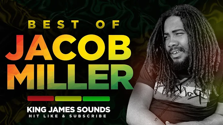 BEST OF JACOB MILLER {MR OFFICER, TIRED FE LICK WE...