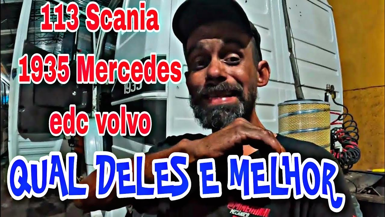 113 SCANIA, VOLVO EDC E 1935 MERCEDES QUAL DESSES VC COMPRARIA????