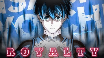 Isagi Yoichi - Blue Lock 『AMV』 || Royalty