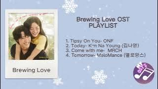 Brewing Love OST Playlist (Part 1-4)