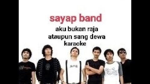 Sayap band aku bukan raja ataupun sang dewa karaoke