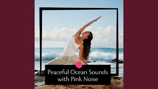 [Pink Noise] Waves - Relaxation Path - Loopable