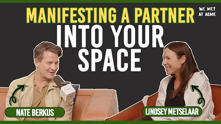 Manifesting A Partner Into Your Space ft. Nate Berkus