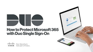 How to Protect Microsoft 365 with Duo Single Sign-On